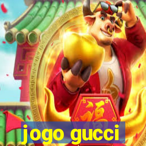 jogo gucci